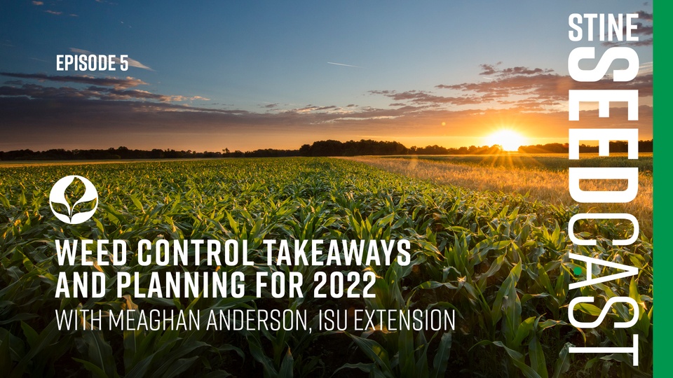 Episode 5: 2021 Weed Control Takeaways with ISU Extension Field Agronomist Meaghan